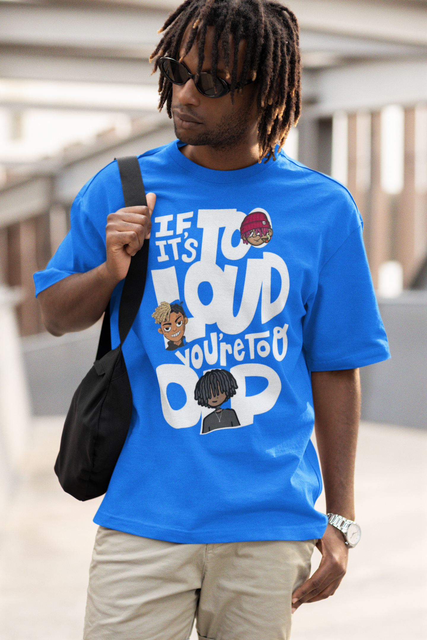 If its to Loud Blue Tee